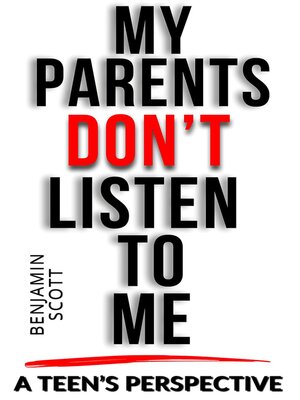 cover image of My Parents Don't Listen to Me
